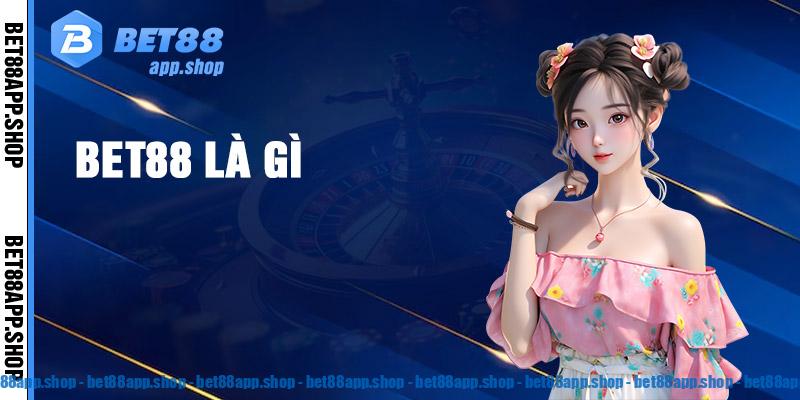 Thông tin giới thiệu bet88 