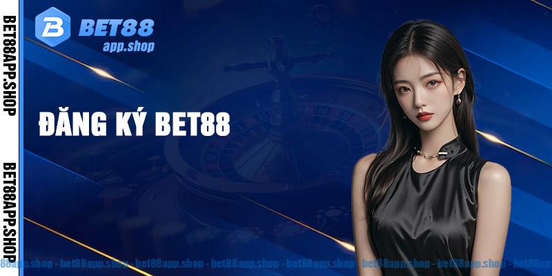 Hướng dẫn đăng ký Bet88 trên trang web chính thức của nhà cái